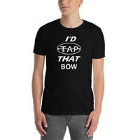 TAP (white logo) "I'd TAP That Bow" Unisex T-Shirt
